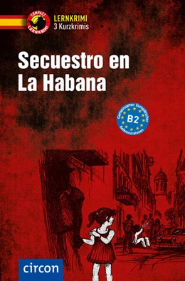 Abbildung von Martín / Montes Vicente | Secuestro en La Habana. Spanisch B2 | 1. Auflage | 2025 | beck-shop.de