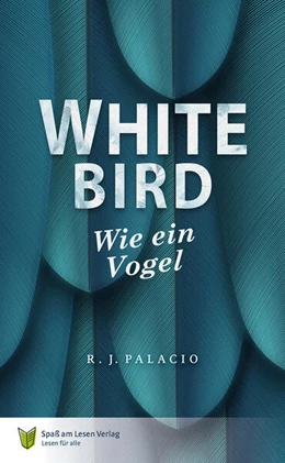 Abbildung von Palacio / Spaß am Lesen Verlag | White Bird - Wie ein Vogel | 1. Auflage | 2025 | beck-shop.de