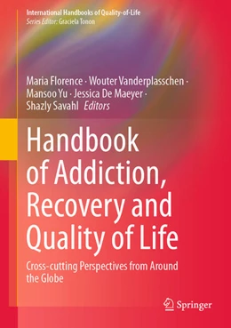 Abbildung von Florence / Vanderplasschen | Handbook of Addiction, Recovery and Quality of Life | 1. Auflage | 2025 | beck-shop.de