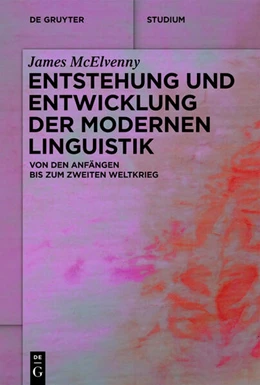 Abbildung von Mcelvenny | Entstehung und Entwicklung der modernen Linguistik | 1. Auflage | 2025 | beck-shop.de