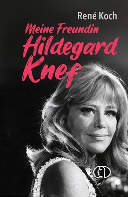 Abbildung von Koch | Meine Freundin Hildegard Knef | 1. Auflage | 2025 | beck-shop.de