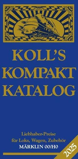 Abbildung von Koll | Koll's Kompaktkatalog Märklin 00/H0 2025 | 43. Auflage | 2024 | beck-shop.de