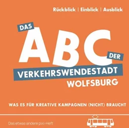 Abbildung von Nelle / Rosswog | Das ABC der Verkehrswendestadt Wolfsburg | 1. Auflage | 2025 | beck-shop.de