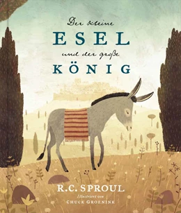Abbildung von Sproul | Der kleine Esel und der große König | 1. Auflage | 2025 | beck-shop.de