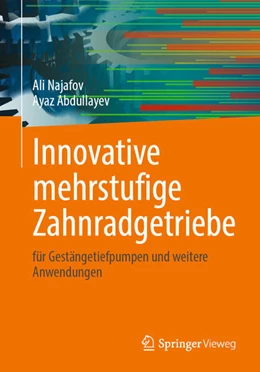 Abbildung von Najafov / Abdullayev | Innovative mehrstufige Zahnradgetriebe | 1. Auflage | 2025 | beck-shop.de