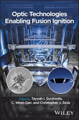 Abbildung von Suratwala / Carr | Optic Technologies Enabling Fusion Ignition | 1. Auflage | 2025 | beck-shop.de