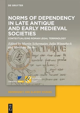 Abbildung von Schermaier / Winnebeck | Norms of Dependency in Late Antique and Early Medieval Societies | 1. Auflage | 2025 | 19 | beck-shop.de