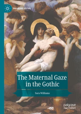 Abbildung von Williams | The Maternal Gaze in the Gothic | 1. Auflage | 2025 | beck-shop.de