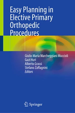 Abbildung von Marcheggiani Muccioli / Huri | Easy Planning in Elective Primary Orthopedic Procedures | 1. Auflage | 2025 | beck-shop.de