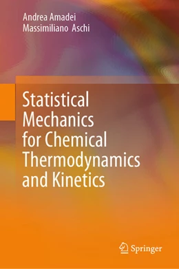 Abbildung von Amadei / Aschi | Statistical Mechanics for Chemical Thermodynamics and Kinetics | 1. Auflage | 2025 | beck-shop.de