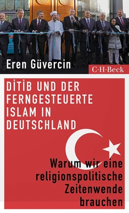 Abbildung von Güvercin | DITIB und der ferngesteuerte Islam in Deutschland | 1. Auflage | 2025 | 6566 | beck-shop.de