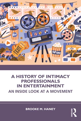 Abbildung von Haney | A History of Intimacy Professionals in Entertainment | 1. Auflage | 2025 | beck-shop.de