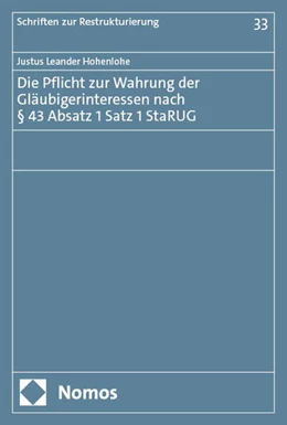 Abbildung von Hohenlohe | Die Pflicht zur Wahrung der Gläubigerinteressen nach § 43 Absatz 1 Satz 1 StaRUG | 1. Auflage | 2025 | 33 | beck-shop.de