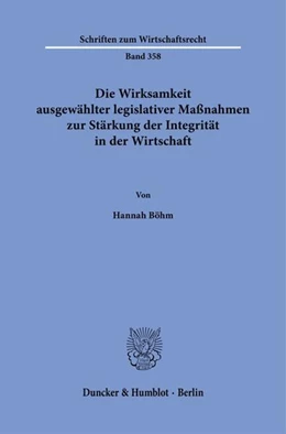 Abbildung von Böhm | Die Wirksamkeit ausgewählter legislativer Maßnahmen zur Stärkung der Integrität in der Wirtschaft | 1. Auflage | 2025 | beck-shop.de