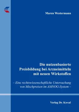 Abbildung von Westermann | Die nutzenbasierte Preisbildung bei Arzneimitteln mit neuen Wirkstoffen | 1. Auflage | 2025 | 78 | beck-shop.de