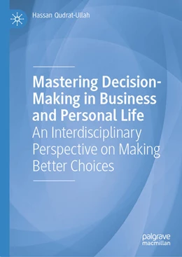 Abbildung von Qudrat-Ullah | Mastering Decision-Making in Business and Personal Life | 1. Auflage | 2025 | beck-shop.de