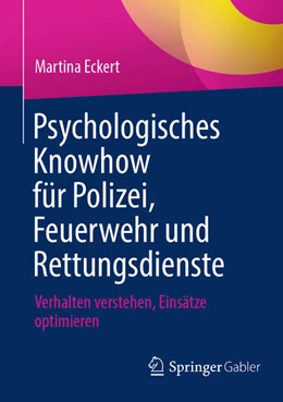 Abbildung von Eckert | Psychologisches Knowhow für Polizei, Feuerwehr und Rettungsdienste | 1. Auflage | 2025 | beck-shop.de