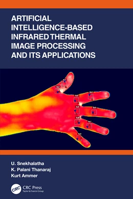 Abbildung von Thanaraj / Ammer | Artificial Intelligence-based Infrared Thermal Image Processing and its Applications | 1. Auflage | 2025 | beck-shop.de