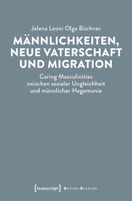 Abbildung von Büchner | Männlichkeiten, neue Vaterschaft und Migration | 1. Auflage | 2025 | beck-shop.de