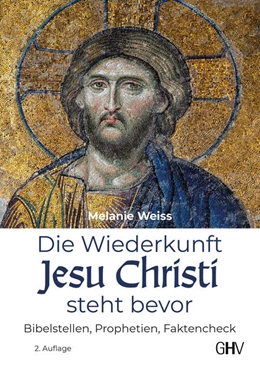 Abbildung von Weiss | Die Wiederkunft Jesu Christi steht bevor | 2. Auflage | 2025 | beck-shop.de