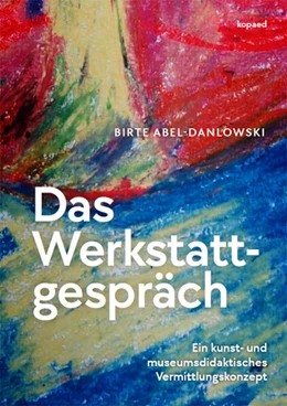 Abbildung von Abel-Danlowski | Das Werkstattgespräch | 1. Auflage | 2025 | beck-shop.de