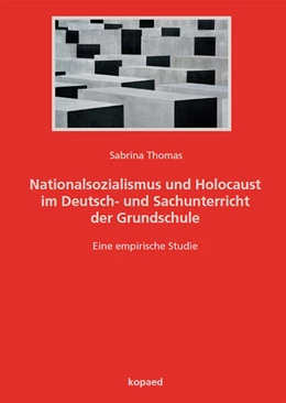 Abbildung von Thomas | Nationalsozialismus und Holocaust im Deutsch- und Sachunterricht der Grundschule | 1. Auflage | 2025 | beck-shop.de