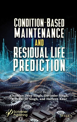 Abbildung von Singh / Kaur | Condition-Based Maintenance and Residual Life Prediction | 1. Auflage | 2025 | beck-shop.de