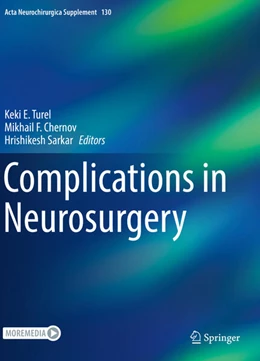 Abbildung von Turel / Chernov | Complications in Neurosurgery | 1. Auflage | 2025 | 130 | beck-shop.de