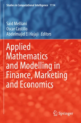 Abbildung von Melliani / Castillo | Applied Mathematics and Modelling in Finance, Marketing and Economics | 1. Auflage | 2025 | 1114 | beck-shop.de