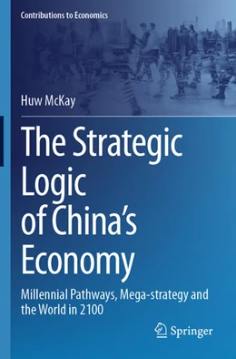 Abbildung von McKay | The Strategic Logic of China’s Economy | 1. Auflage | 2025 | beck-shop.de