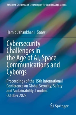 Abbildung von Jahankhani | Cybersecurity Challenges in the Age of AI, Space Communications and Cyborgs | 1. Auflage | 2025 | beck-shop.de