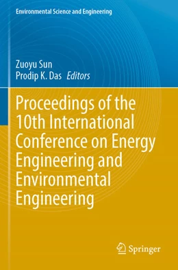 Abbildung von Sun / Das | Proceedings of the 10th International Conference on Energy Engineering and Environmental Engineering | 1. Auflage | 2025 | beck-shop.de