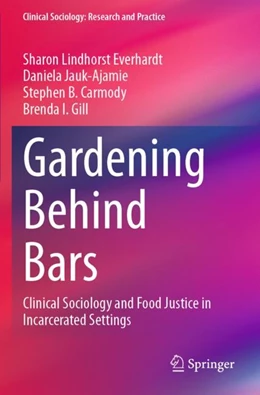 Abbildung von Everhardt / Jauk-Ajamie | Gardening Behind Bars | 1. Auflage | 2025 | beck-shop.de