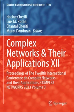 Abbildung von Cherifi / Rocha | Complex Networks & Their Applications XII | 1. Auflage | 2025 | 1143 | beck-shop.de