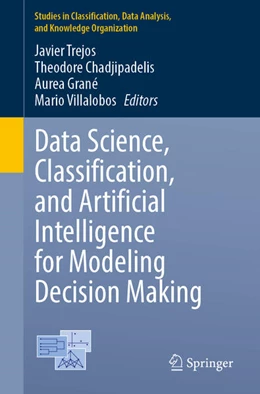 Abbildung von Trejos / Chadjipadelis | Data Science, Classification, and Artificial Intelligence for Modeling Decision Making | 1. Auflage | 2025 | beck-shop.de