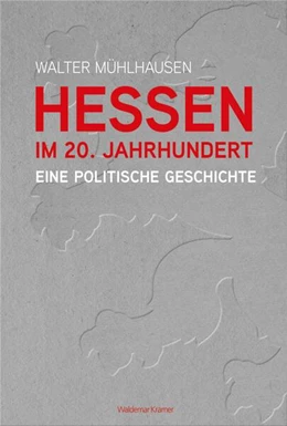 Abbildung von Mühlhausen | Hessen im 20. Jahrhundert | 1. Auflage | 2025 | beck-shop.de