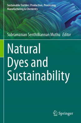 Abbildung von Muthu | Natural Dyes and Sustainability | 1. Auflage | 2025 | beck-shop.de