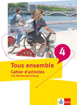 Abbildung von Tous ensemble 4. Cahier d'activités mit Mediensammlung 4. Lernjahr/5. Lernjahr | 1. Auflage | 2025 | beck-shop.de