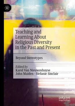 Abbildung von Nieuwenhuyse / Maiden | Teaching and Learning About Religious Diversity in the Past and Present | 1. Auflage | 2025 | beck-shop.de