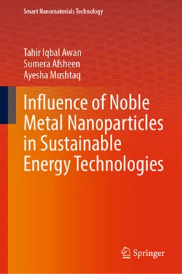 Abbildung von Awan / Afsheen | Influence of Noble Metal Nanoparticles in Sustainable Energy Technologies | 1. Auflage | 2025 | beck-shop.de