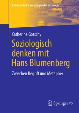 Abbildung von Gotschy | Soziologisch denken mit Hans Blumenberg | 1. Auflage | 2025 | beck-shop.de