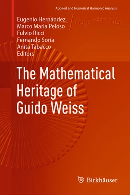 Abbildung von Hernández / Peloso | The Mathematical Heritage of Guido Weiss | 1. Auflage | 2025 | beck-shop.de