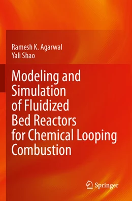 Abbildung von Agarwal / Shao | Modeling and Simulation of Fluidized Bed Reactors for Chemical Looping Combustion | 1. Auflage | 2025 | beck-shop.de