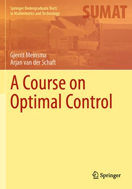 Abbildung von Meinsma / van der Schaft | A Course on Optimal Control | 1. Auflage | 2025 | beck-shop.de