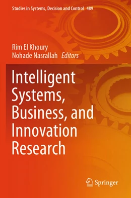 Abbildung von Khoury / Nasrallah | Intelligent Systems, Business, and Innovation Research | 1. Auflage | 2025 | 489 | beck-shop.de