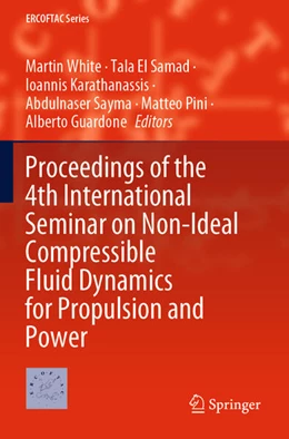 Abbildung von White / El Samad | Proceedings of the 4th International Seminar on Non-Ideal Compressible Fluid Dynamics for Propulsion and Power | 1. Auflage | 2025 | beck-shop.de