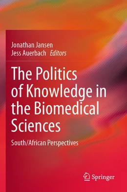 Abbildung von Jansen / Auerbach | The Politics of Knowledge in the Biomedical Sciences | 1. Auflage | 2024 | beck-shop.de