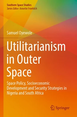 Abbildung von Oyewole | Utilitarianism in Outer Space | 1. Auflage | 2025 | beck-shop.de