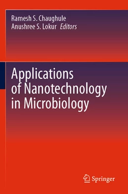 Abbildung von Chaughule / Lokur | Applications of Nanotechnology in Microbiology | 1. Auflage | 2025 | beck-shop.de