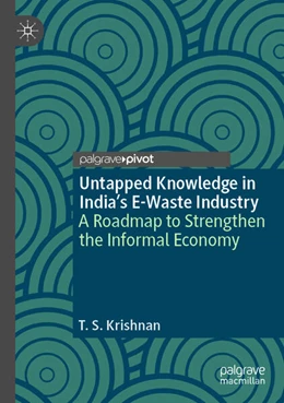 Abbildung von Krishnan | Untapped Knowledge in India’s E-Waste Industry | 1. Auflage | 2025 | beck-shop.de